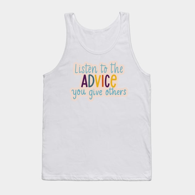 advice Tank Top by nicolecella98